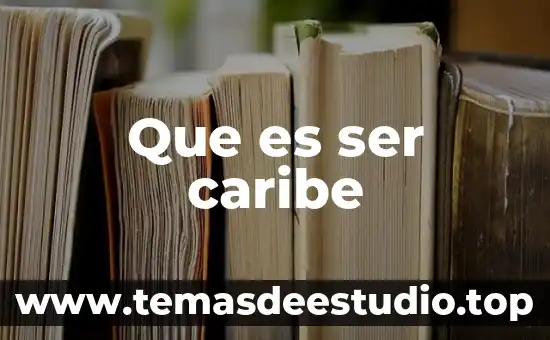 Que es ser caribe
