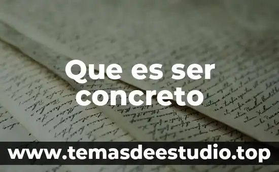 Que es ser concreto