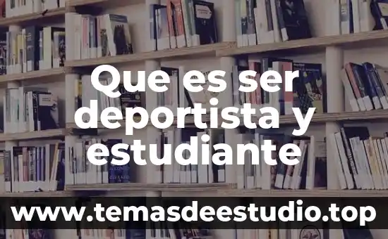 Que es ser deportista y estudiante