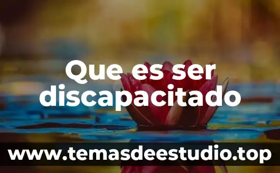 Ser antisocial que es 7 Que es ser discapacitado