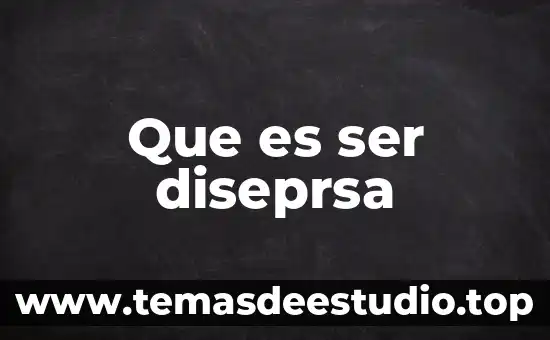 Qué es la campo concepto 8 Que es ser diseprsa