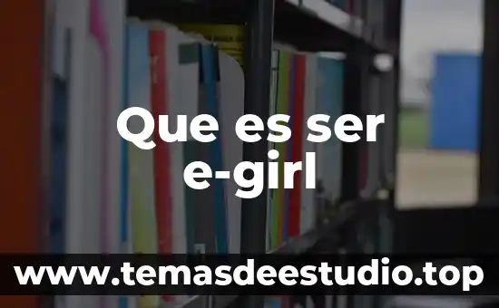 Que es ser e-girl