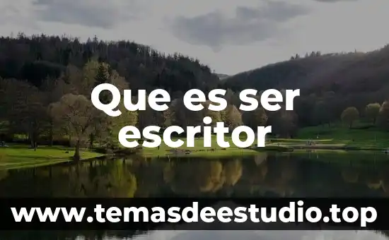 Que es ser escritor