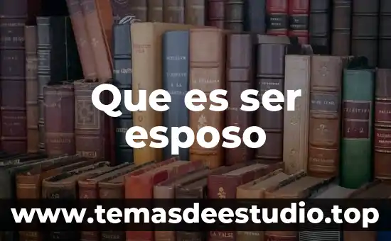 Que es ser esposo