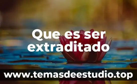 Que es ser alumno normalista texto 4 Que es ser extraditado