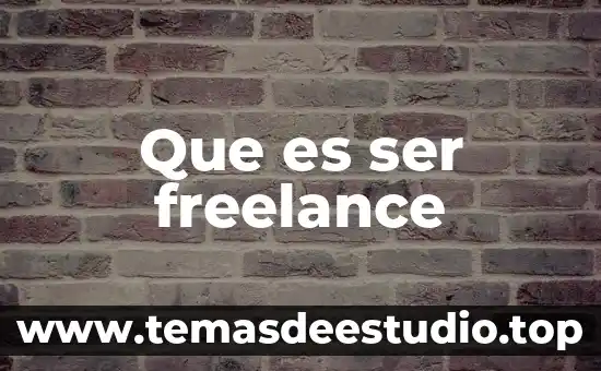 Qué es la planeación de valores 8 Que es ser freelance