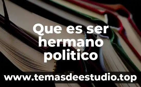 Que es ser hermano politico