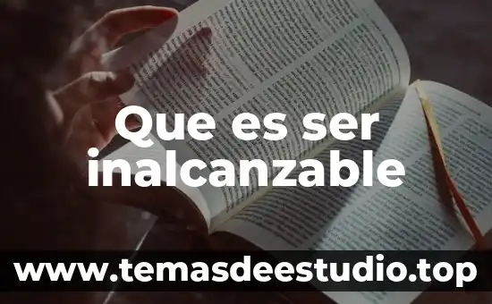 Que es ser una persona dubitativa 3 Que es ser inalcanzable
