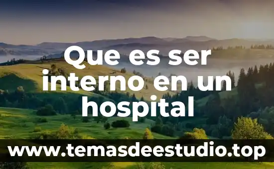 Que es ser una mala amiga 6 Que es ser interno en un hospital