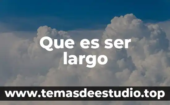 Que es ser comprensiva 7 Que es ser largo