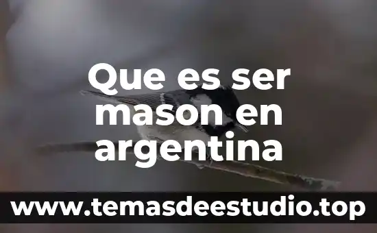 Que es ser mason en argentina