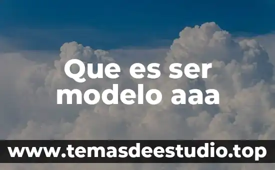Que es ser una persona astuto 6 Que es ser modelo aaa