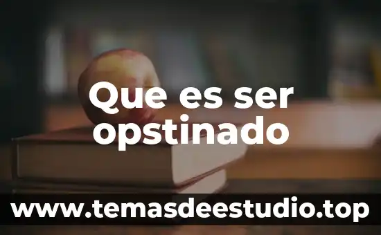 Que es ser receptil 8 Que es ser opstinado