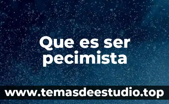 Que es ser agronomo o campesino 4 Que es ser pecimista