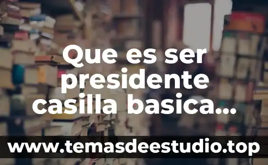 Que es ser densa significado 7 Que es ser presidente casilla basica municipal