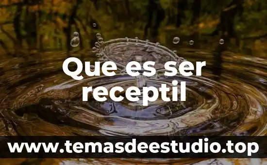 Que es ser opstinado 8 Que es ser receptil