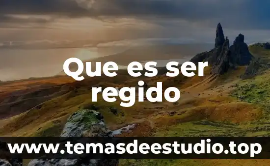 Que es ser una persona astuto 7 Que es ser regido
