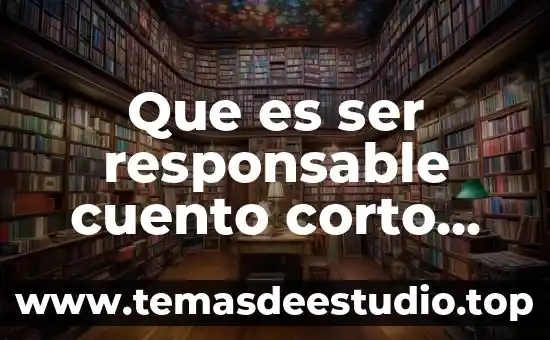 Que es ser responsable cuento corto para preescolar