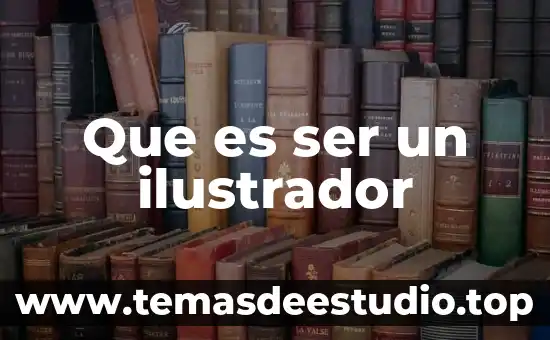 Que es ser un ilustrador