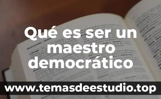 Qué es ser un maestro democrático
