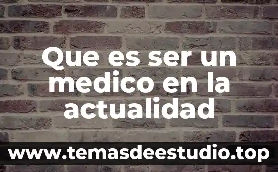 Seguro médico rastreator que es 7 Que es ser un medico en la actualidad