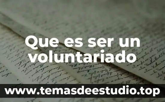 Que es ser un ni 4 Que es ser un voluntariado