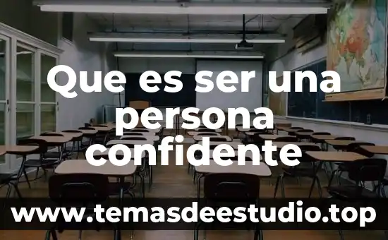 Que es ser una persona confidente