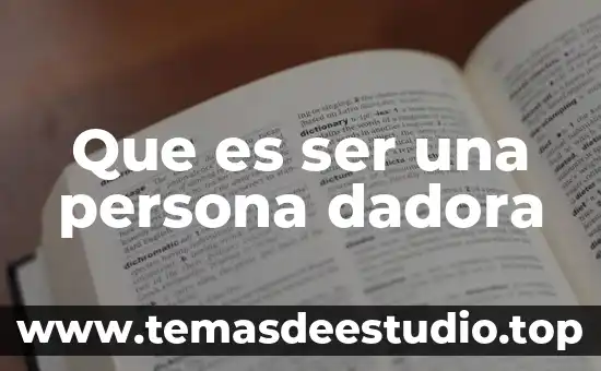 Que es ser holgazanes 5 Que es ser una persona dadora