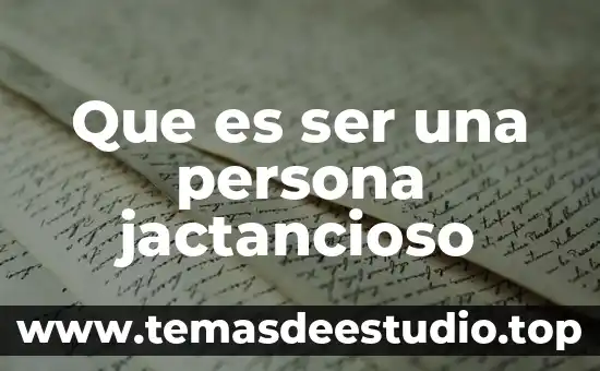 Informática aplicada a la animación digital que es 6 Que es ser una persona jactancioso