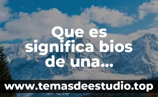 Que es la computadora 2019 4 Que es significa bios de una computadora