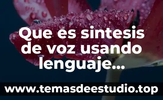 Qué es el gas natural y de qué está compuesto 5 Que es sintesis de voz usando lenguaje natural