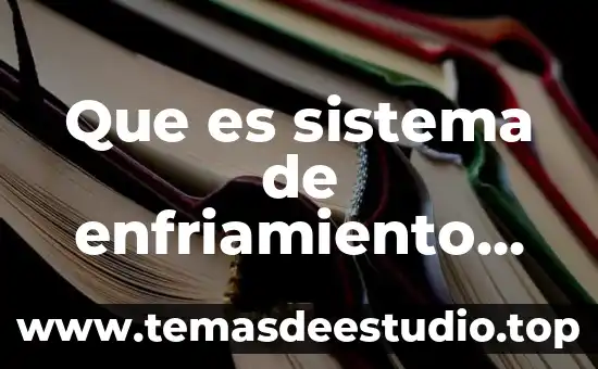 Que es sistema project 6 Que es sistema de enfriamiento ciclico
