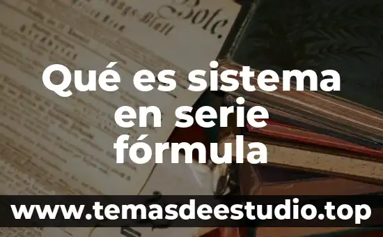 Qué es el NaCl en fórmula de número equivalente 7 Qué es sistema en serie fórmula