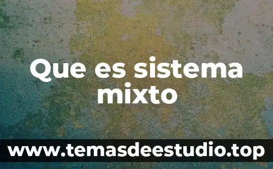 Que es sistema mixto