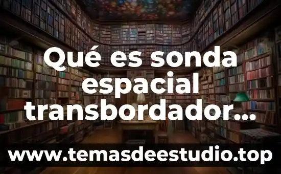 Que es un distrito urbano arquitectura 4 Qué es sonda espacial transbordador espacial