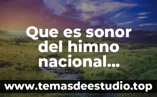 Que es sonor del himno nacional mexicano