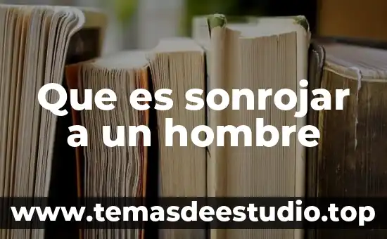 Qué es el hombre en la filosofía 6 Que es sonrojar a un hombre