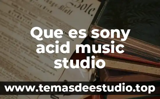 Que es sony acid music studio