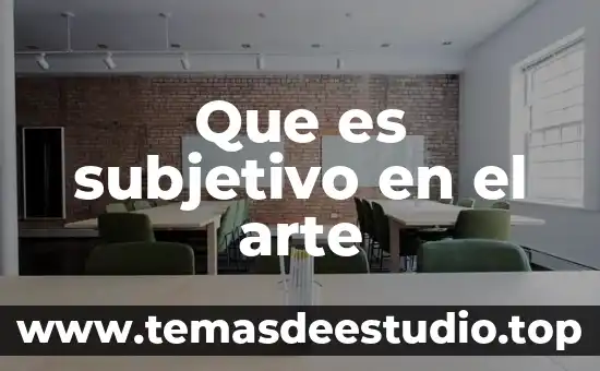 Que es diartrosis arte 8 Que es subjetivo en el arte