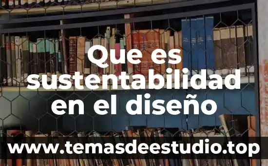 Por que es importante la sustentabilidad en la arquitectura 5 Que es sustentabilidad en el diseño
