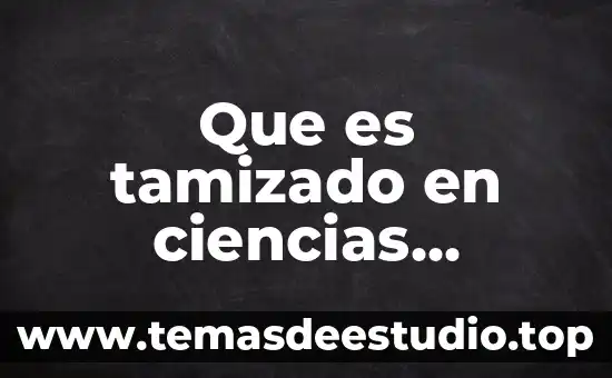 Que es una tesis de ciencias sociales 3 Que es tamizado en ciencias naturales