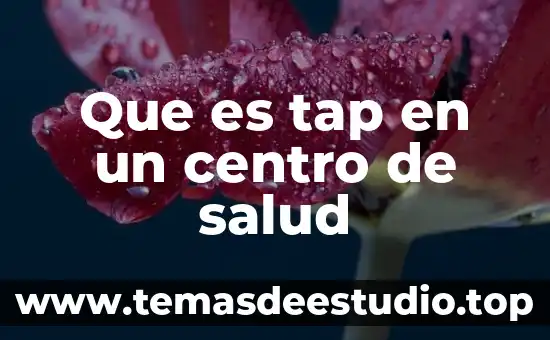 Que es la salud para colorear hacer deporte 3 Que es tap en un centro de salud