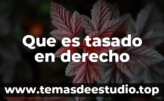 Que es tasado en derecho