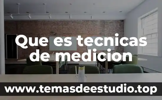 Que es tecnicas de medicion