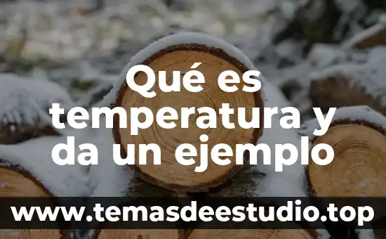 Que es herencia en programacion ejemplo 5 Qué es temperatura y da un ejemplo