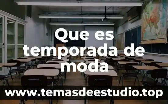 Que es temporada de moda