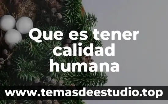 Según Maslow que es la teoría de la motivación humana 8 Que es tener calidad humana