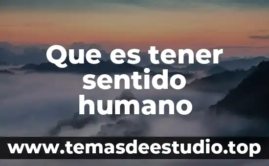 Sistemas corporales por que es importante del cuerpo humano 8 Que es tener sentido humano