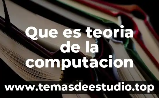 Qué es la teoría legalista 5 Que es teoria de la computacion
