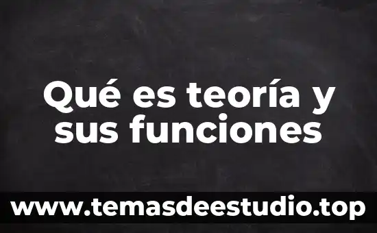 Qué es la teoría del campo de Kurt Lewin 4 Qué es teoría y sus funciones